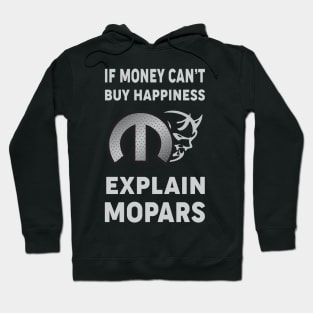 if money can't buy happiness Hoodie